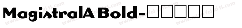 MagistralA Bold字体转换